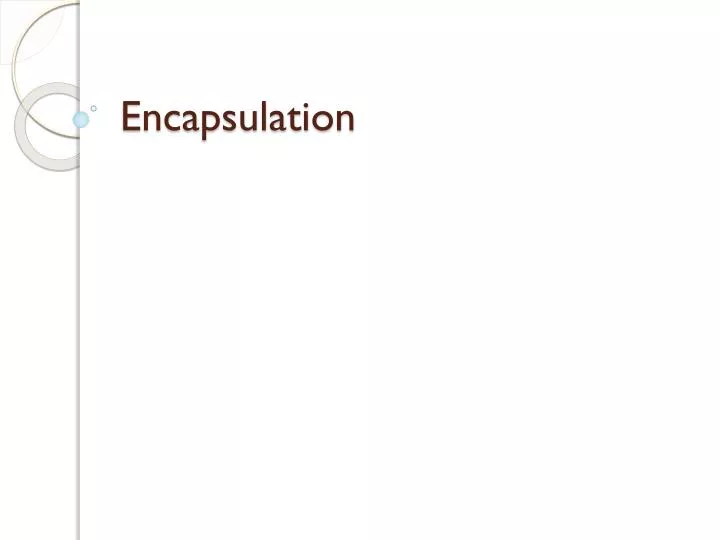 encapsulation