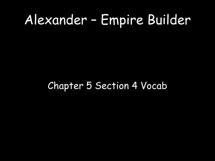 alexander empire builder