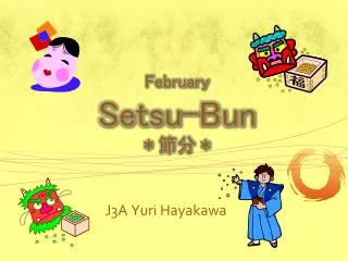 February Setsu-Bun ? ?? ?