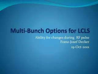 Multi-Bunch Options for LCLS