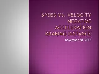 Speed vs. Velocity Negative Acceleration Braking Distance