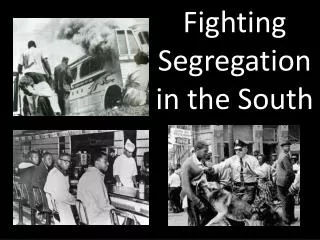 Fighting Segregation in the South