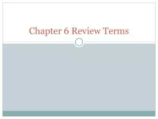 Chapter 6 Review Terms
