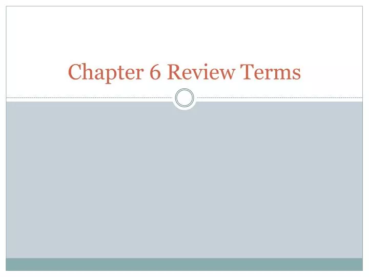 chapter 6 review terms