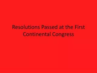 Resolutions Passed at the First Continental Congress