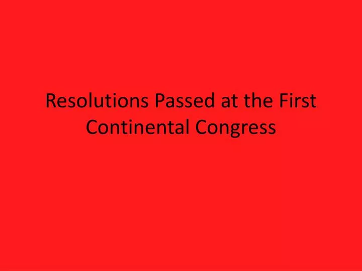 resolutions passed at the first continental congress