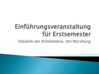 Einführungsveranstaltung für Erstsemester