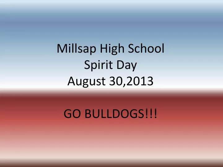 millsap high school spirit day august 30 2013 go bulldogs