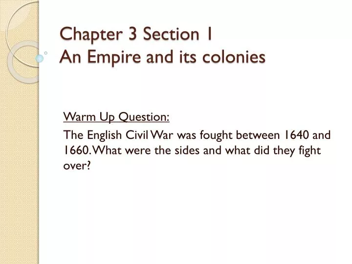 chapter 3 section 1 an empire and its colonies