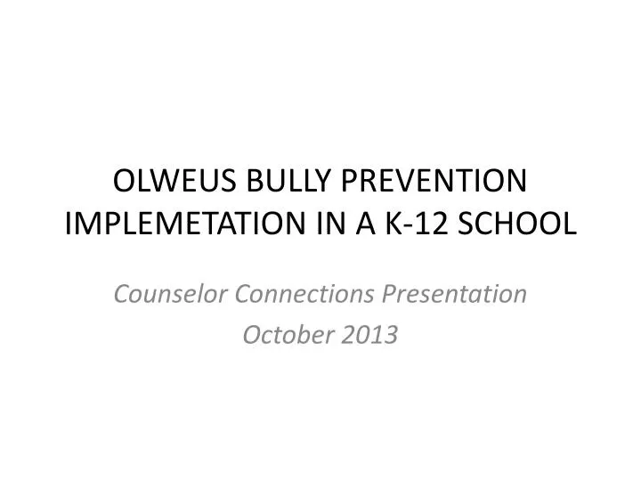 olweus bully prevention implemetation in a k 12 school
