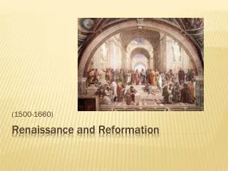 Renaissance and Reformation