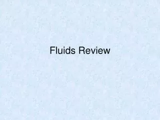Fluids Review