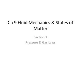 Ch 9 Fluid Mechanics &amp; States of Matter