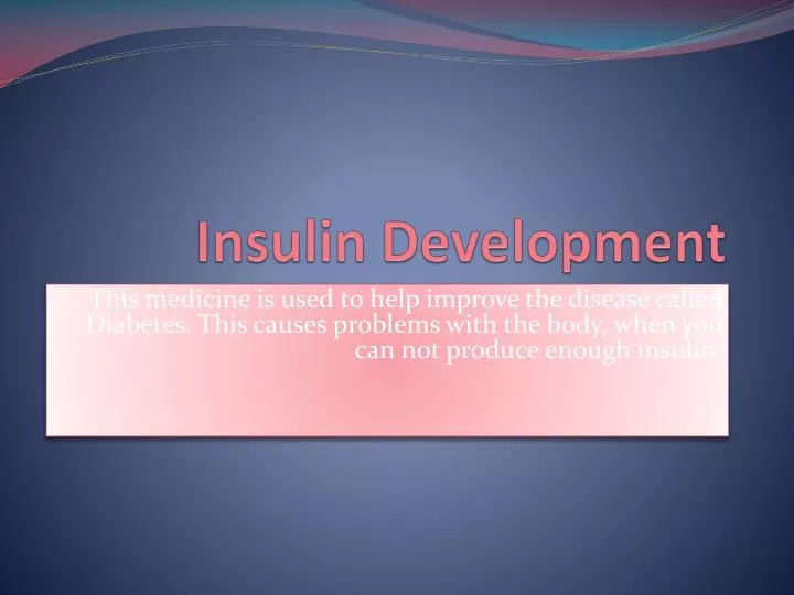 insulin development