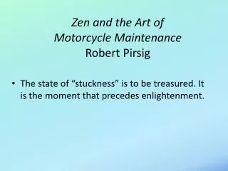Zen and the Art of Motorcycle Maintenance Robert Pirsig