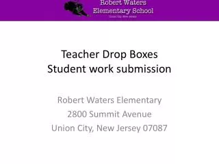 Teacher Drop Boxes Student work submission