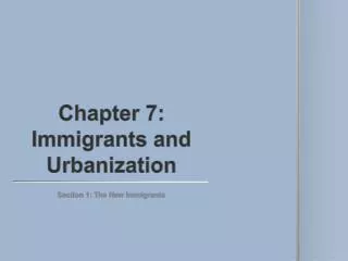 Chapter 7: Immigrants and Urbanization