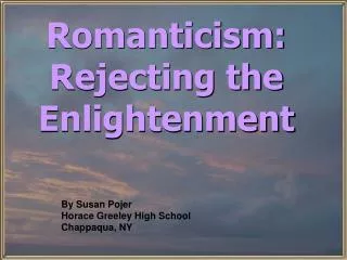 Romanticism: Rejecting the Enlightenment