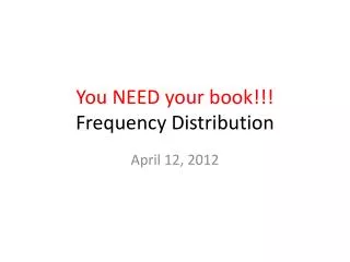 you need your book frequency distribution