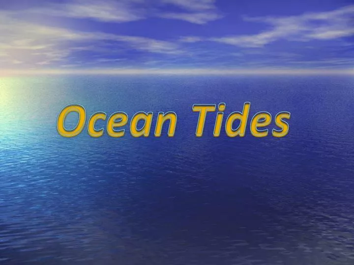 ocean waves and tides