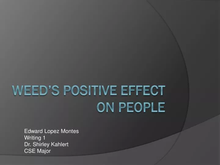 weed s positive effect on people