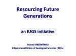 Resourcing Future Generations - slide 1