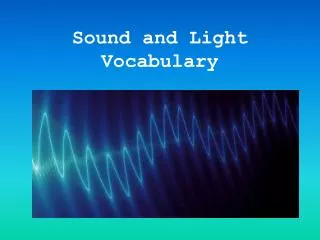 Sound and Light Vocabulary