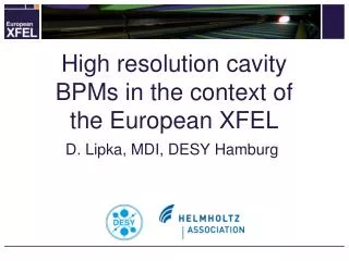 High resolution cavity BPMs in the context of the European XFEL