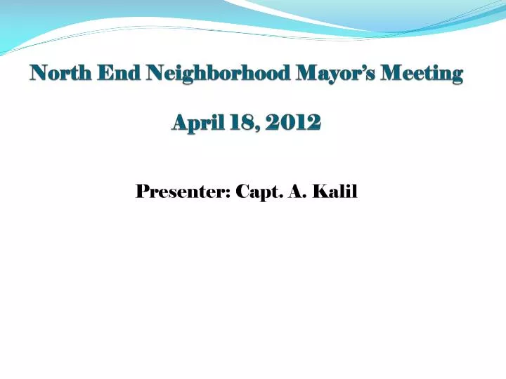 north end neighborhood mayor s meeting april 18 2012