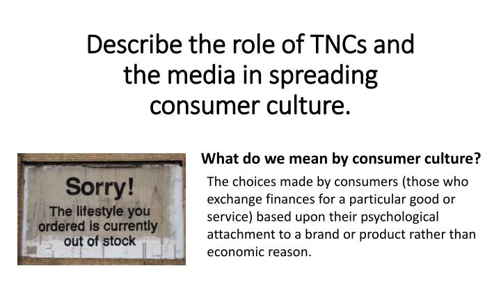 describe the role of tncs and the media in spreading consumer culture