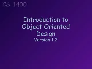 Introduction to Object Oriented Design Version 1.2