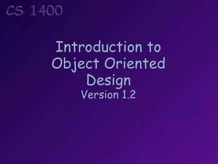 introduction to object oriented design version 1 2