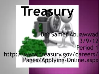 BY: Samer Abuawwad 3/9/12 Period 1 treasury/careers/Pages/Applying-Online.aspx
