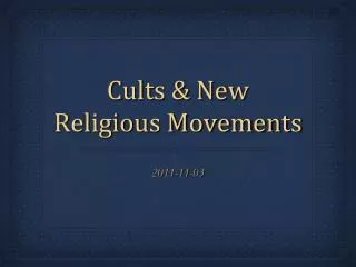 Cults &amp; New Religious Movements