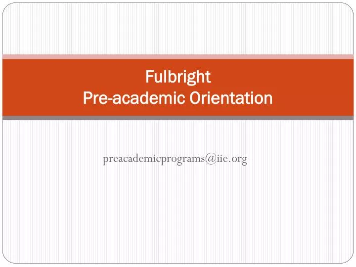 fulbright pre academic orientation