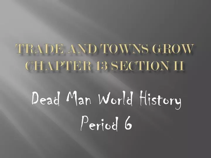 trade and towns grow chapter 13 section ii