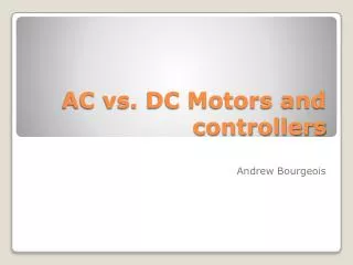 AC vs. DC Motors and controllers