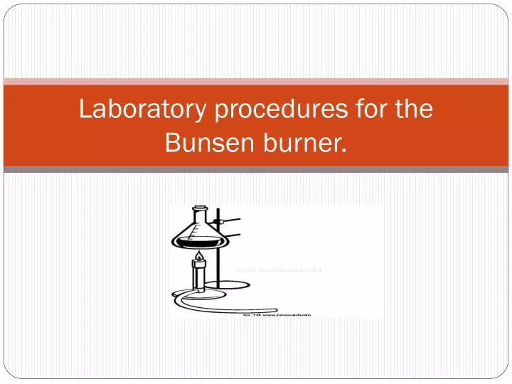 laboratory procedures for the bunsen burner