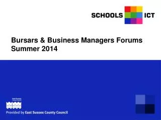 Bursars &amp; Business Managers Forums Summer 2014