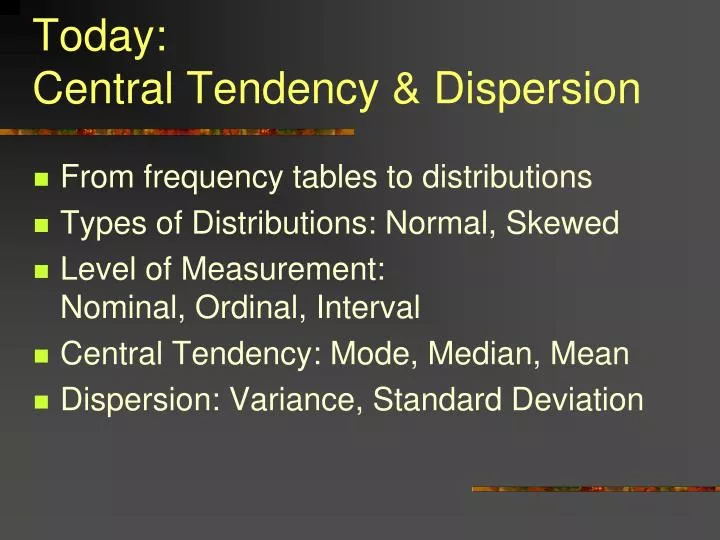 today central tendency dispersion