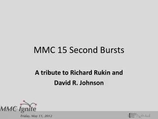 MMC 15 Second Bursts