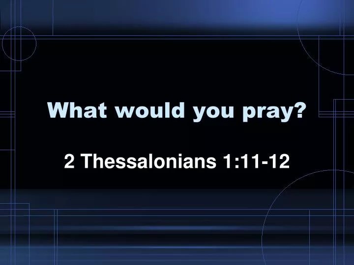 what would you pray