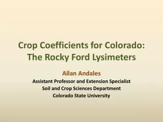 Crop Coefficients for Colorado: The Rocky Ford Lysimeters