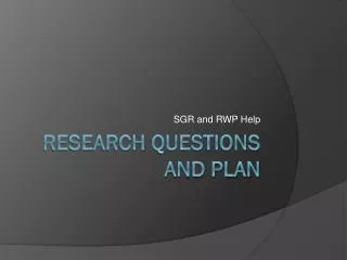 Research Questions and Plan