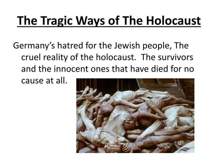 the tragic ways of the holocaust