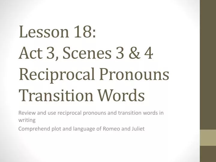 lesson 18 act 3 scenes 3 4 reciprocal pronouns transition words