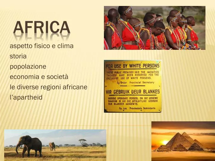 aspetto fisico e clima storia popolazione economia e societ le diverse regioni africane l apartheid
