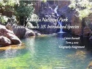 Kakadu National Park Local Animals .VS. Introduced Species