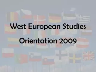 West European Studies Orientation 2009
