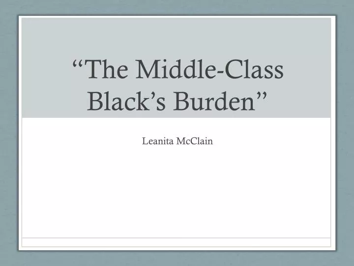 the middle class black s burden